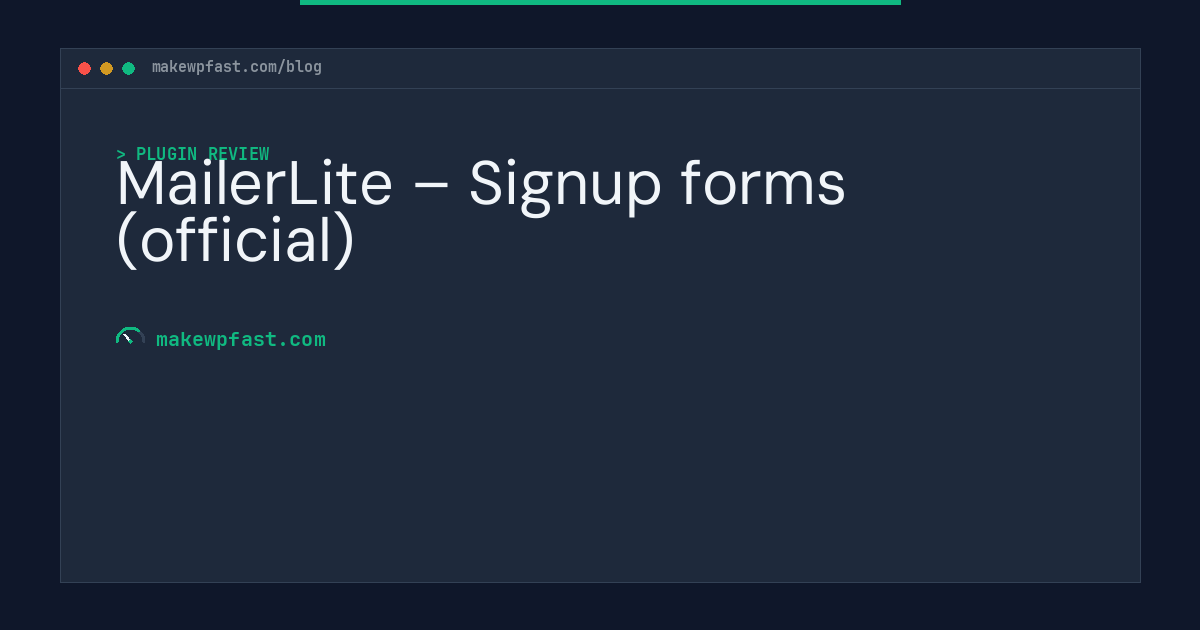 MailerLite – Signup forms (official) - MakeWPFast