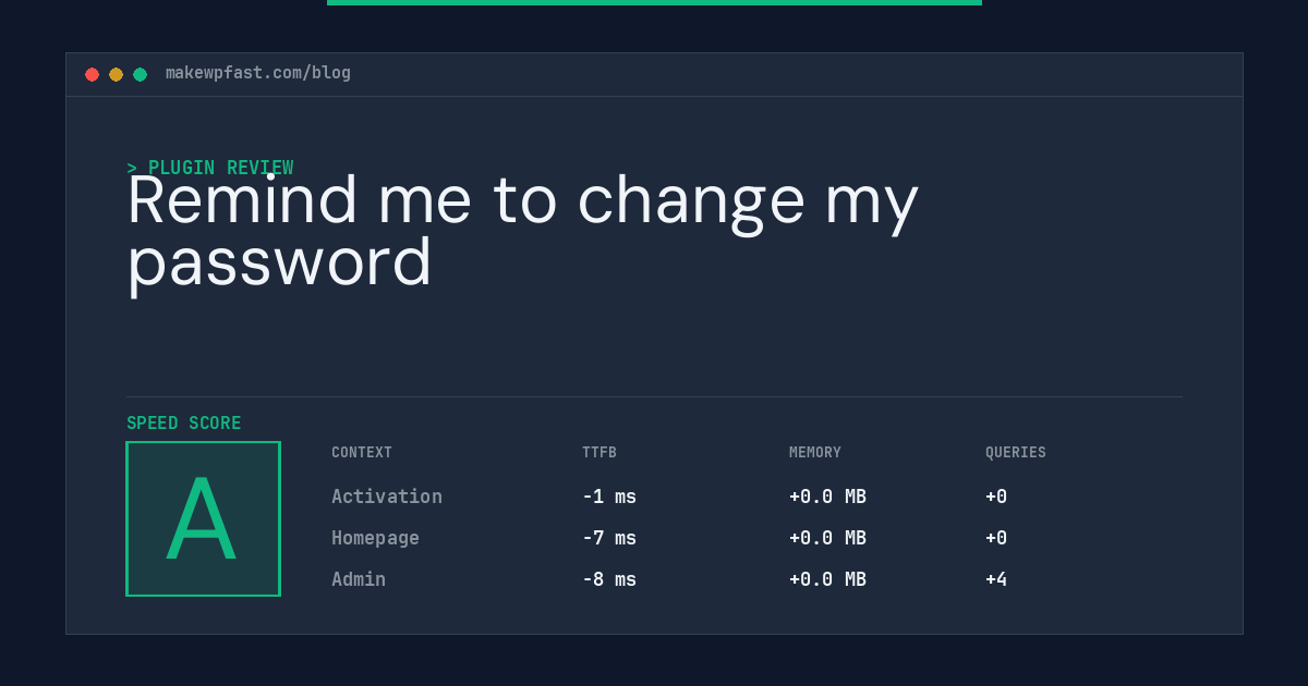 Remind me to change my password - MakeWPFast