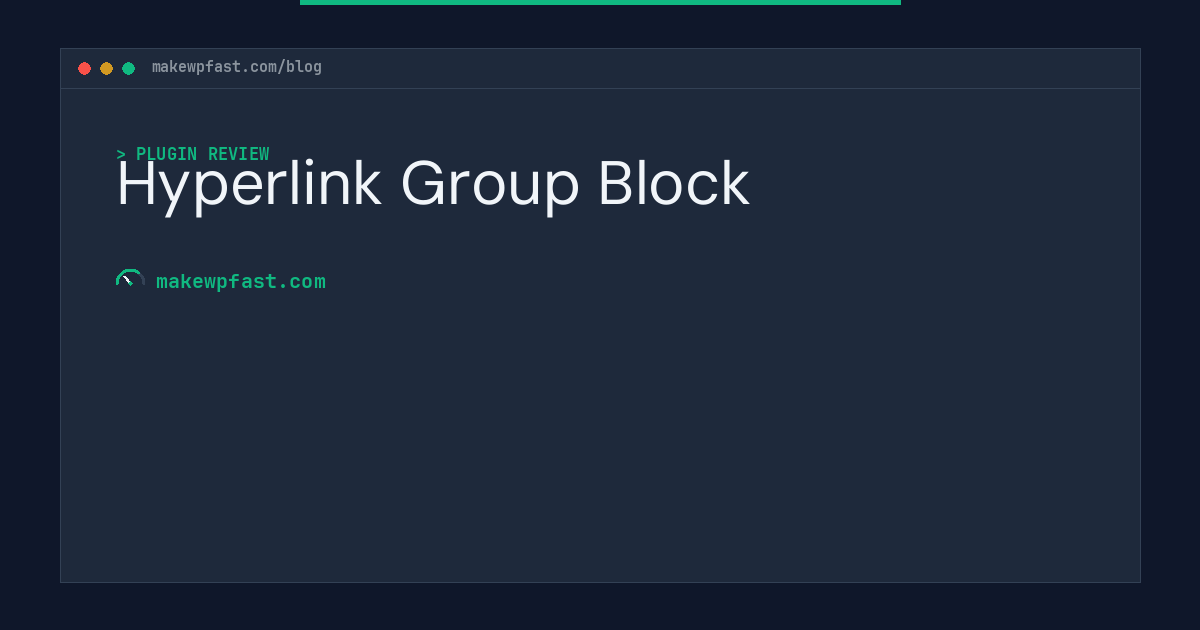 Hyperlink Group Block - MakeWPFast