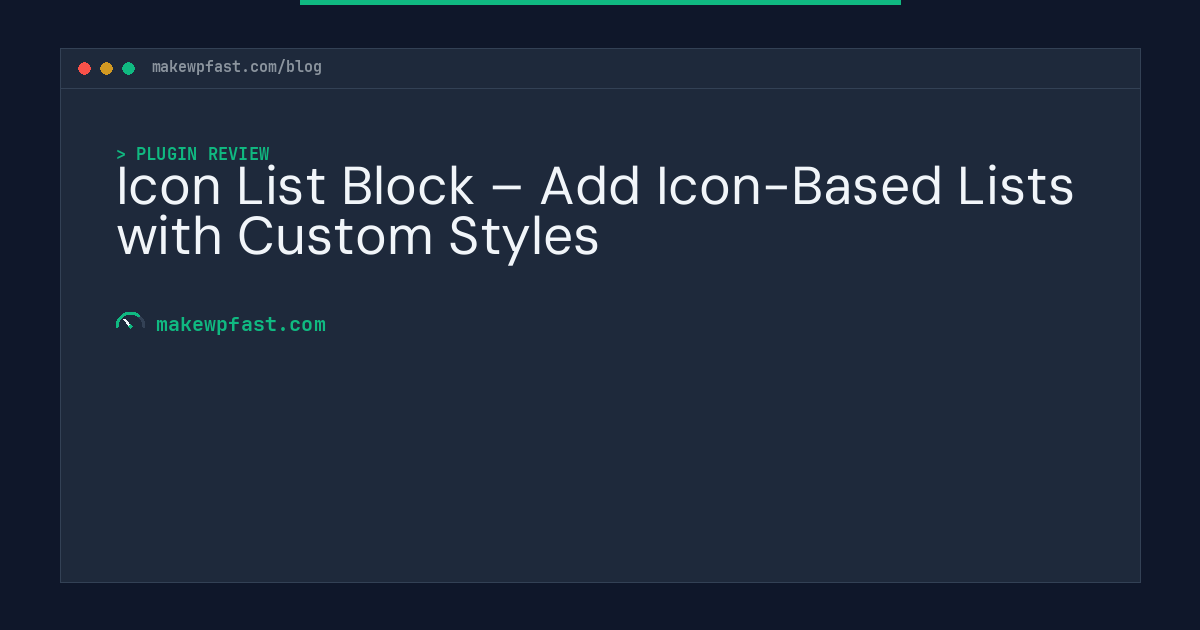 Icon List Block – Add Icon-Based Lists with Custom Styles - MakeWPFast