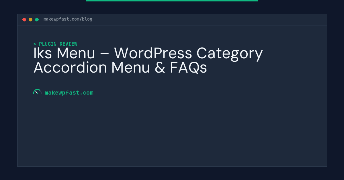 Iks Menu – WordPress Category Accordion Menu & FAQs - MakeWPFast