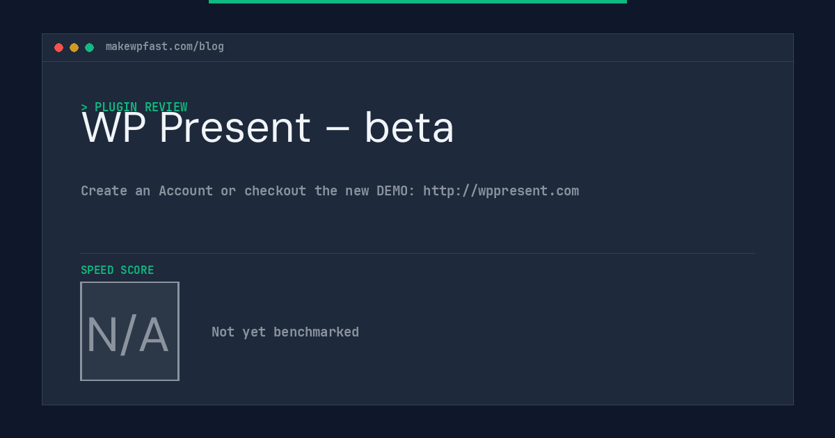 WP Present – beta - MakeWPFast