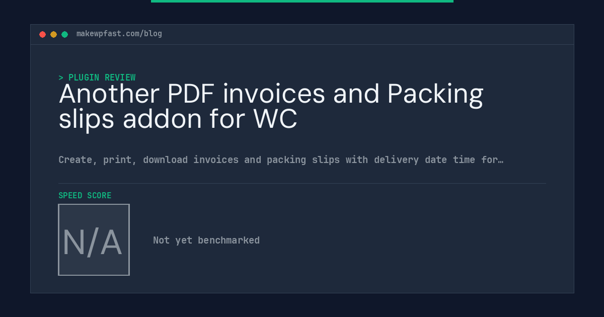 Another PDF invoices and Packing slips addon for WC - MakeWPFast