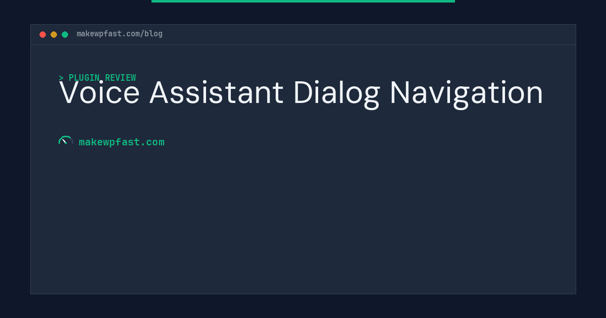 Voice Assistant Dialog Navigation - MakeWPFast