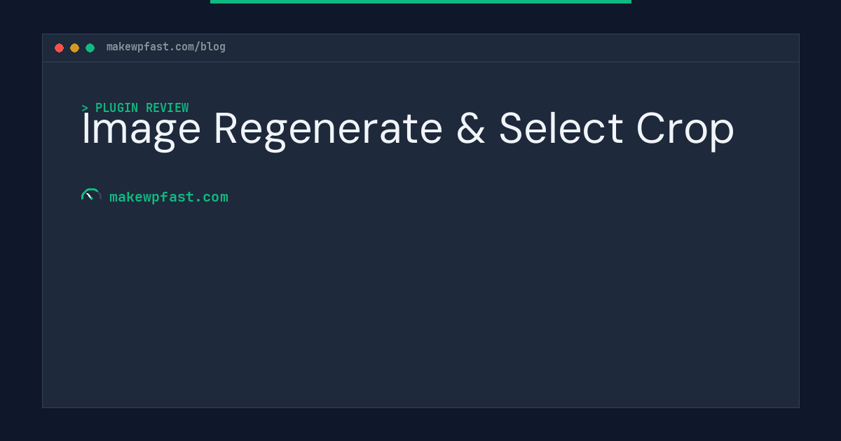 Image Regenerate & Select Crop - MakeWPFast