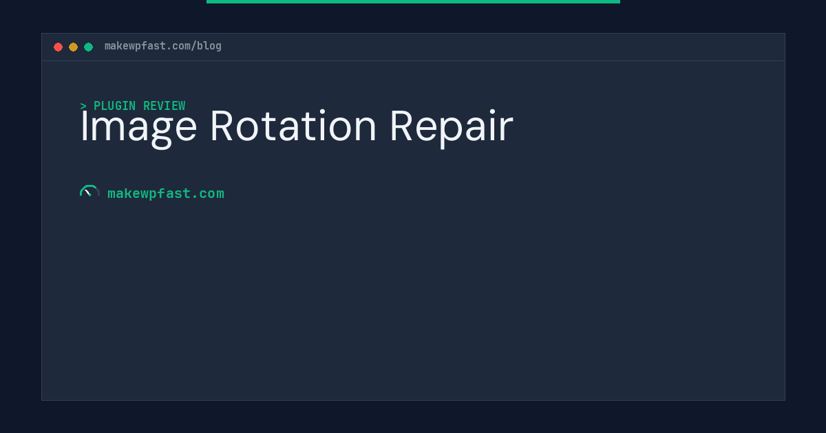 Image Rotation Repair - MakeWPFast