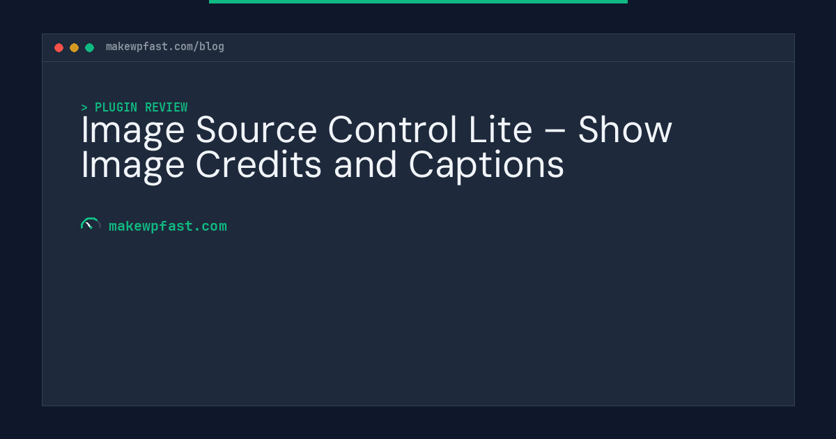 Image Source Control Lite – Show Image Credits and Captions - MakeWPFast