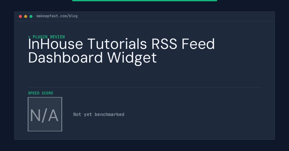 InHouse Tutorials RSS Feed Dashboard Widget - MakeWPFast