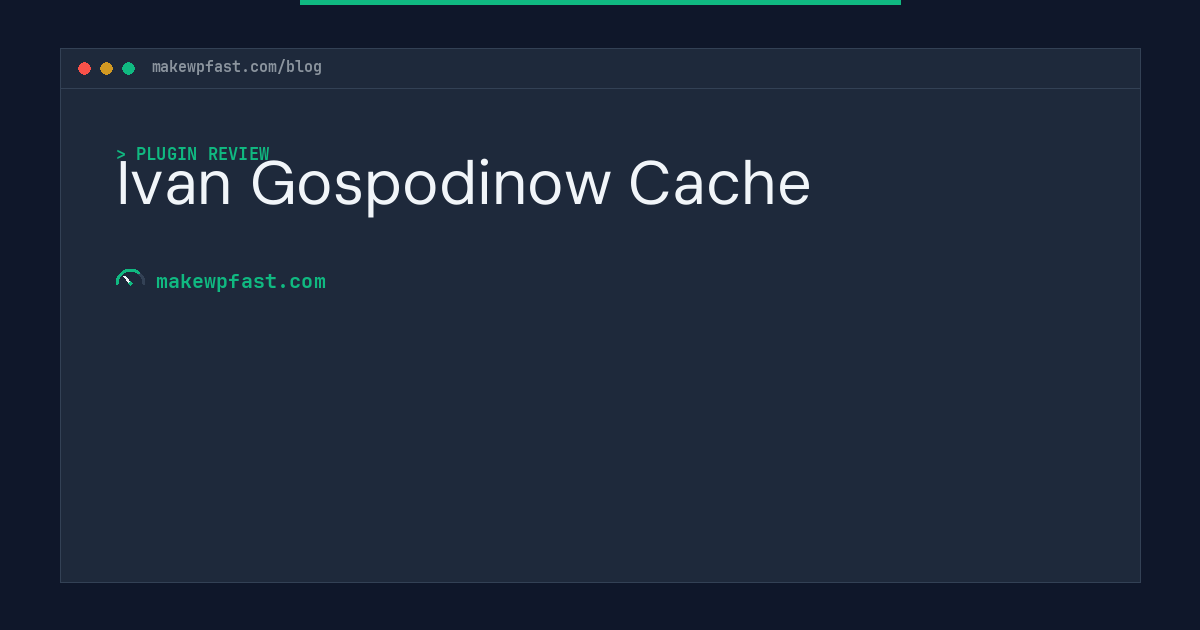 Ivan Gospodinow Cache - MakeWPFast