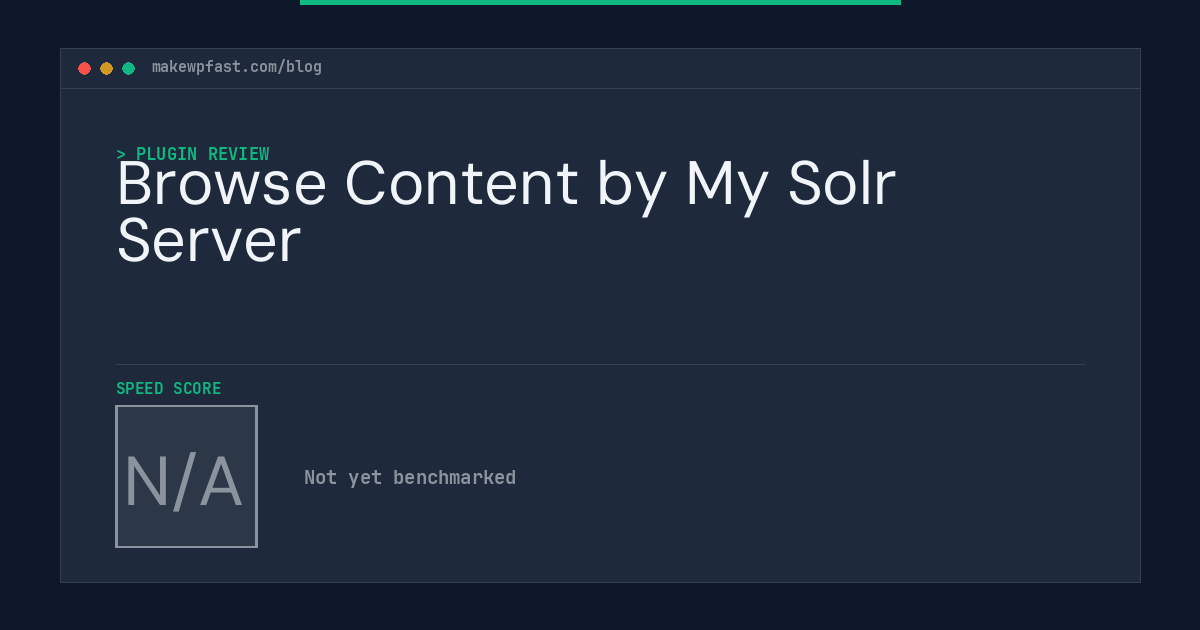Browse Content by My Solr Server - MakeWPFast