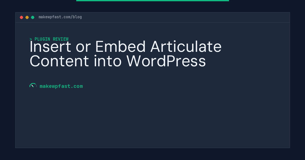 Insert or Embed Articulate Content into WordPress - MakeWPFast