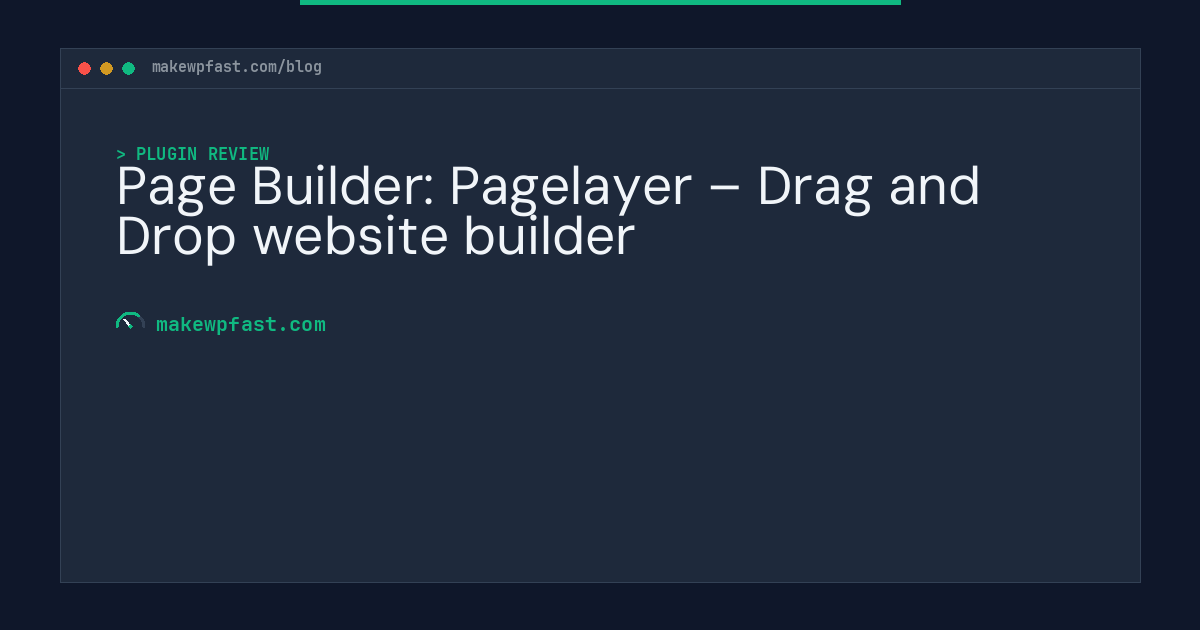 Page Builder: Pagelayer – Drag and Drop website builder - MakeWPFast