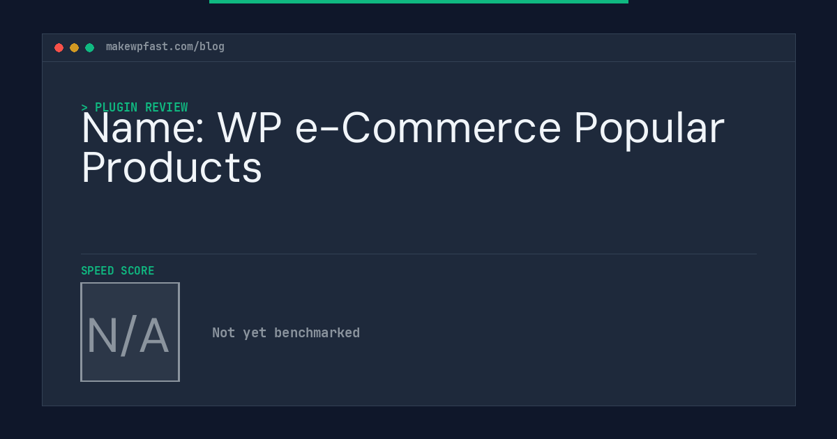 Name: WP e-Commerce Popular Products - MakeWPFast