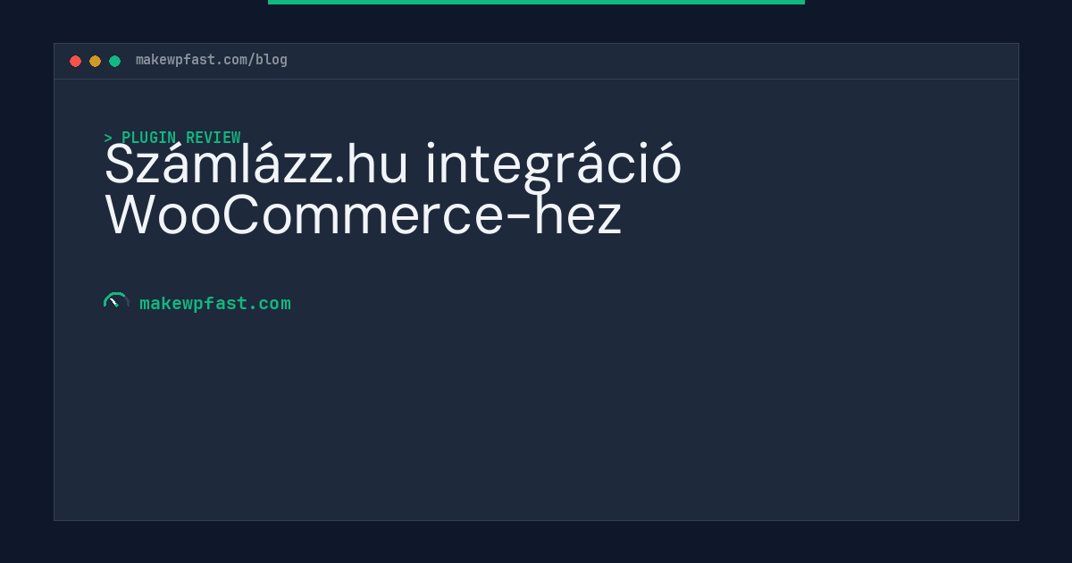 Számlázz.hu integráció WooCommerce-hez - MakeWPFast