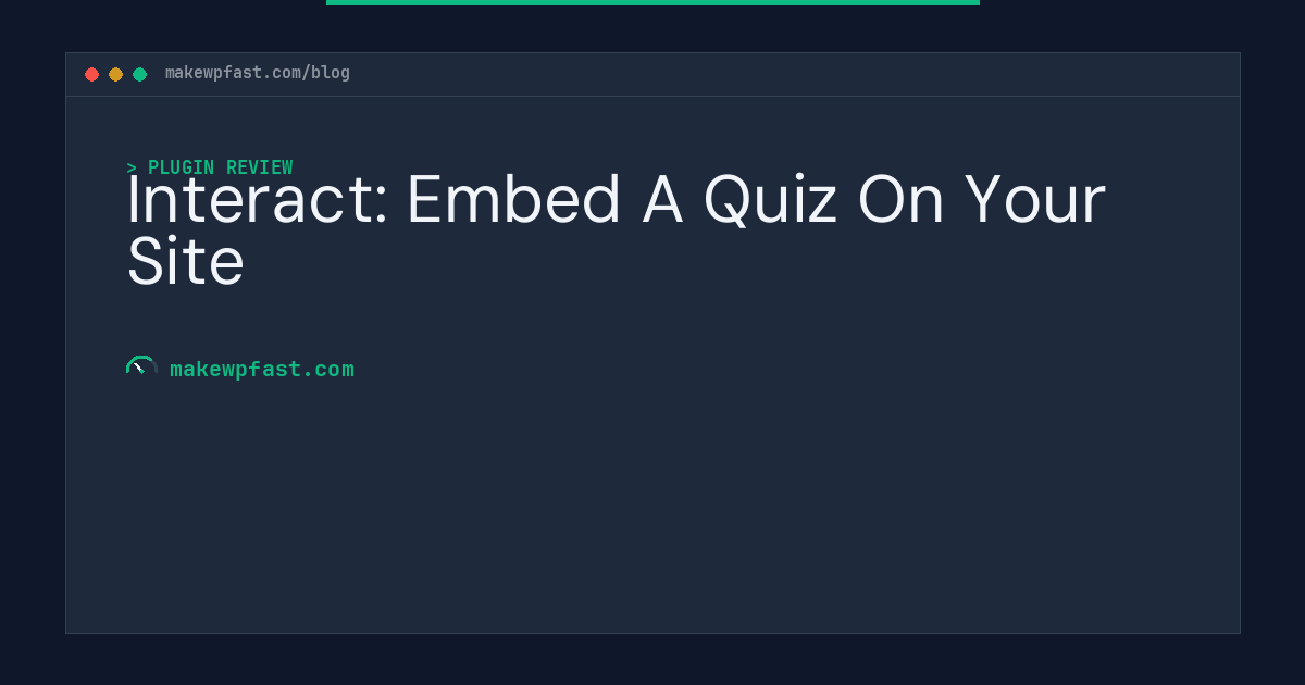 Interact: Embed A Quiz On Your Site - MakeWPFast