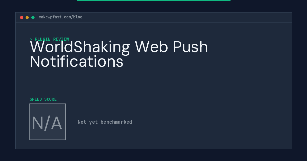 WorldShaking Web Push Notifications - MakeWPFast