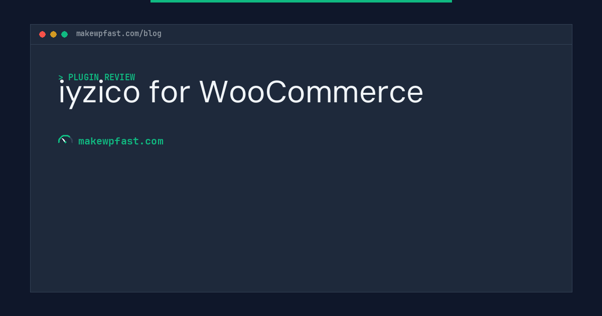 iyzico for WooCommerce - MakeWPFast