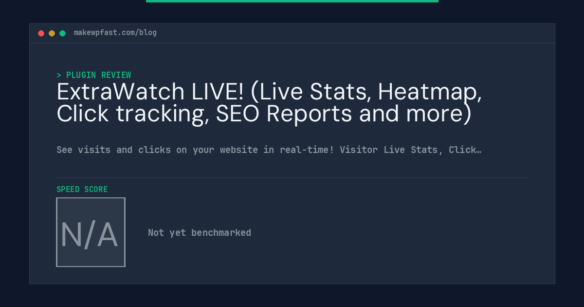 ExtraWatch LIVE! (Live Stats, Heatmap, Click tracking, SEO Reports and more) - MakeWPFast