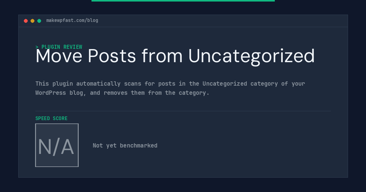 Move Posts from Uncategorized - MakeWPFast