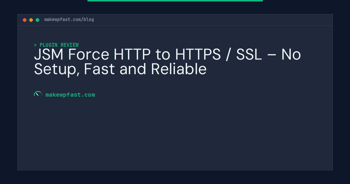 JSM Force HTTP to HTTPS / SSL – No Setup, Fast and Reliable - MakeWPFast