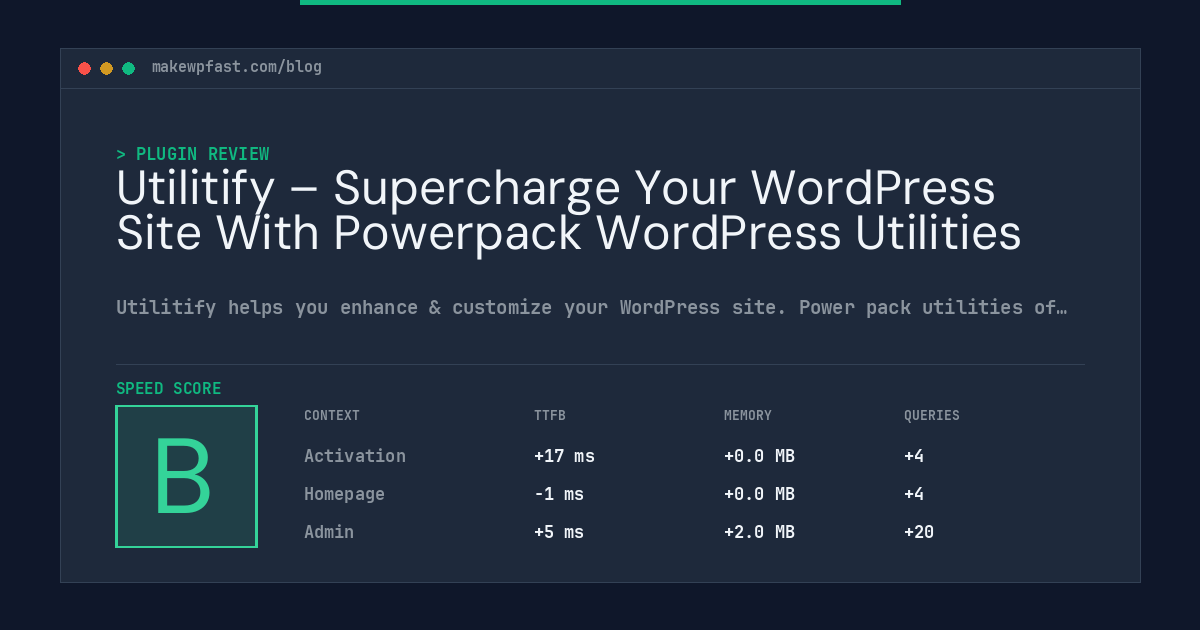 Utilitify – Supercharge Your WordPress Site With Powerpack WordPress Utilities - MakeWPFast