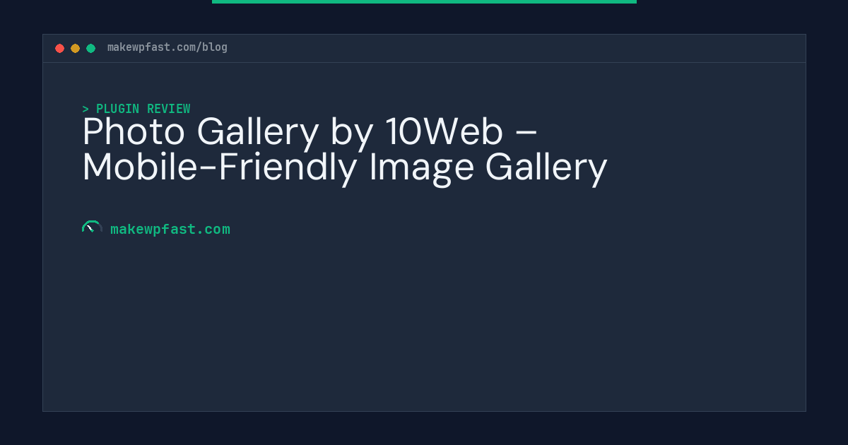 Photo Gallery by 10Web – Mobile-Friendly Image Gallery - MakeWPFast