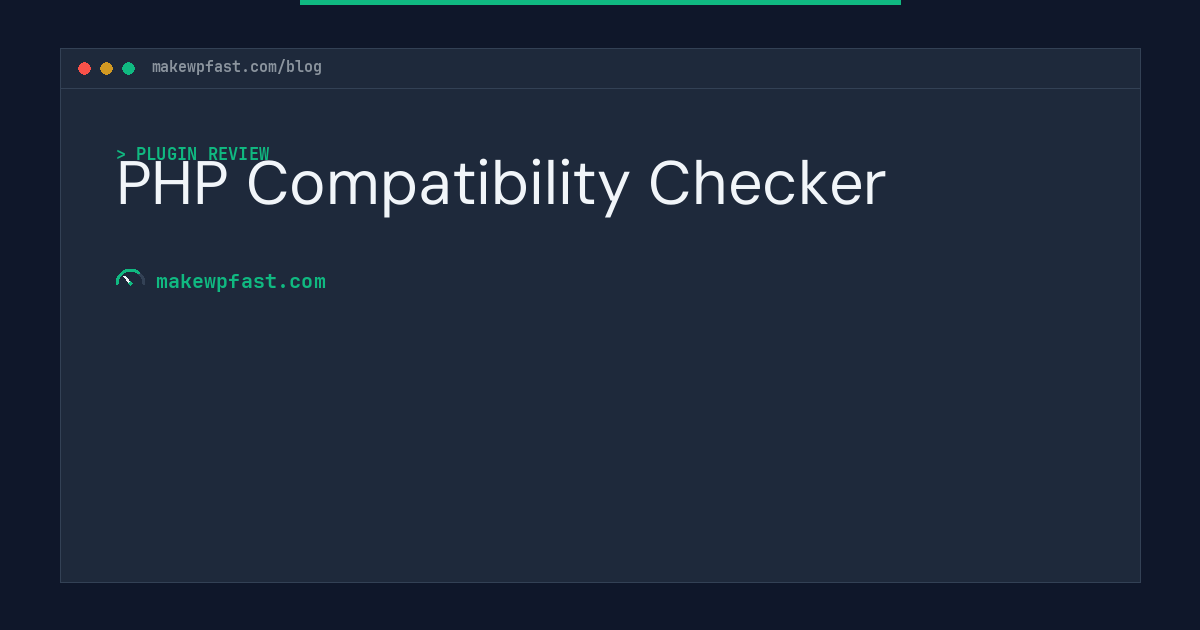 PHP Compatibility Checker - MakeWPFast