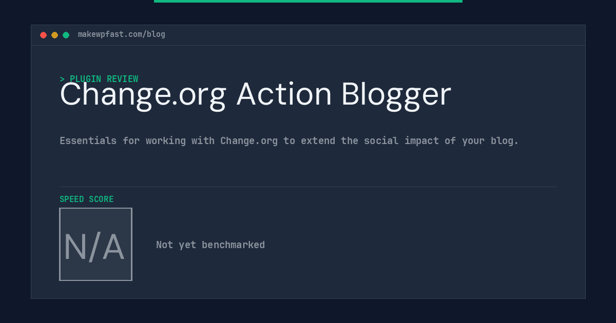 Change.org Action Blogger - MakeWPFast