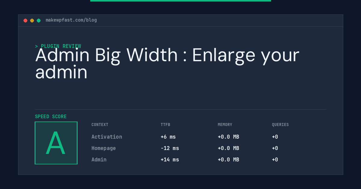 Admin Big Width : Enlarge your admin - MakeWPFast