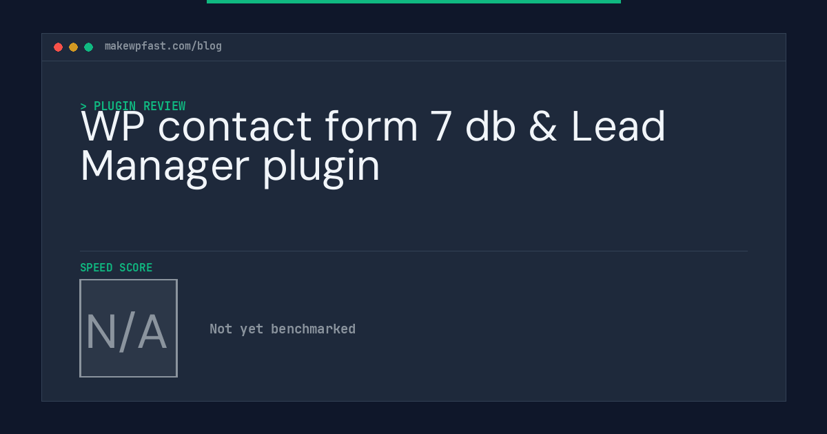 WP contact form 7 db & Lead Manager plugin - MakeWPFast
