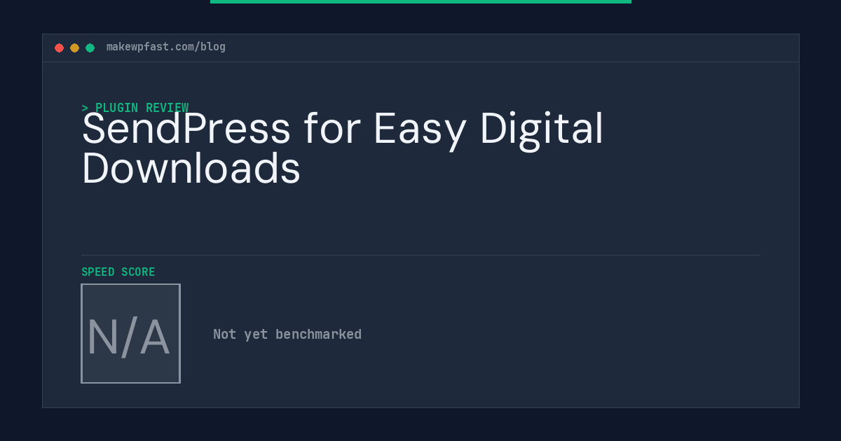 SendPress for Easy Digital Downloads - MakeWPFast