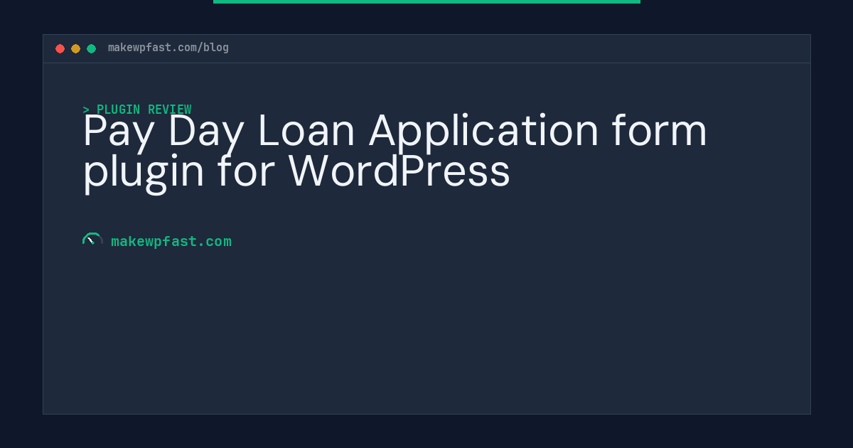 Pay Day Loan Application form plugin for WordPress - MakeWPFast