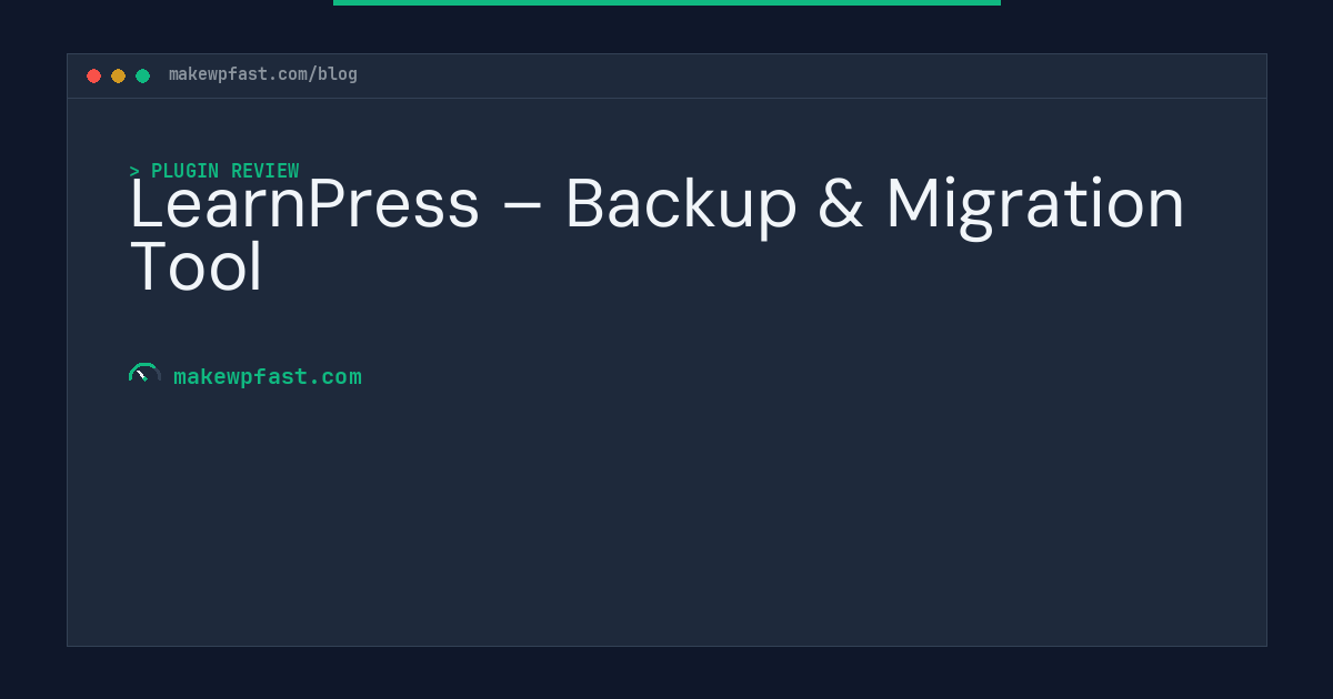 LearnPress – Backup & Migration Tool - MakeWPFast