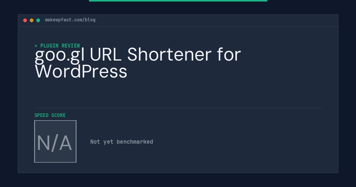 goo.gl URL Shortener for WordPress - MakeWPFast
