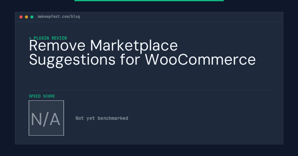 Remove Marketplace Suggestions for WooCommerce - MakeWPFast
