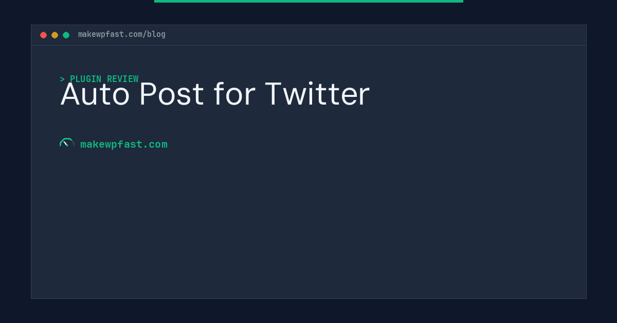 Auto Post for Twitter - MakeWPFast
