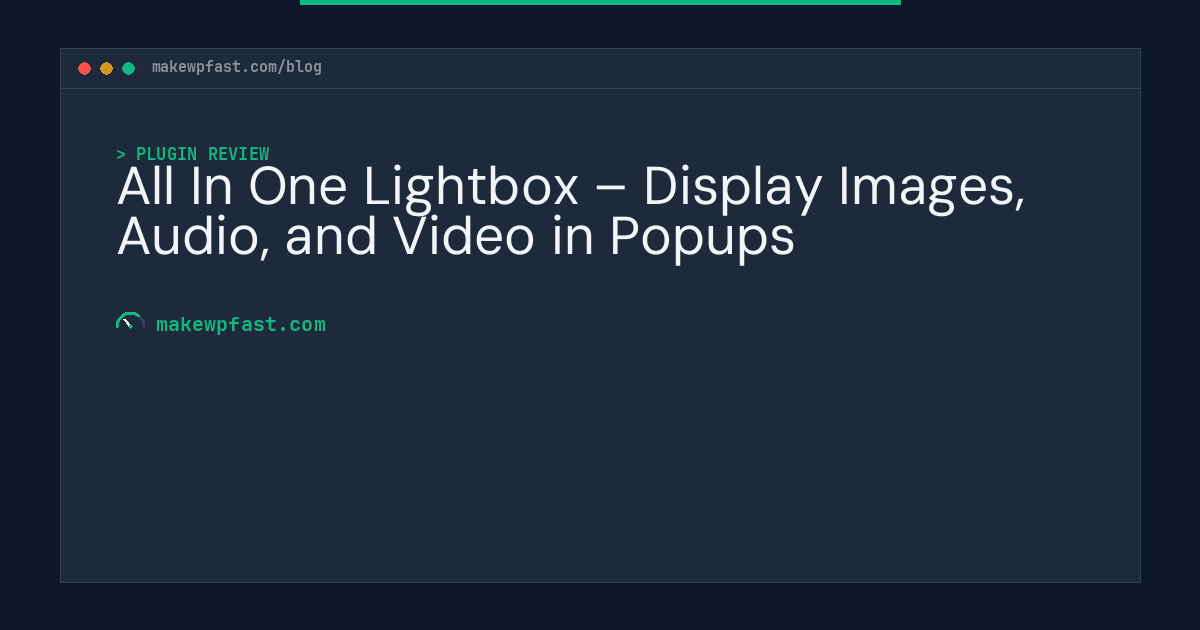 All In One Lightbox – Display Images, Audio, and Video in Popups - MakeWPFast
