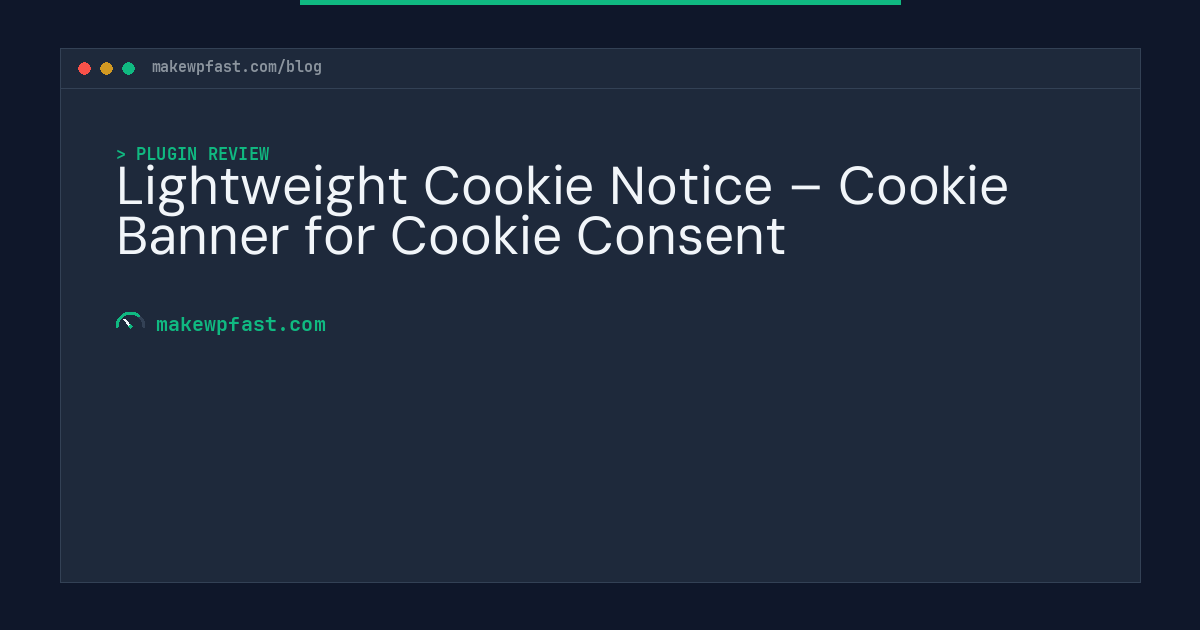 Lightweight Cookie Notice – Cookie Banner for Cookie Consent - MakeWPFast