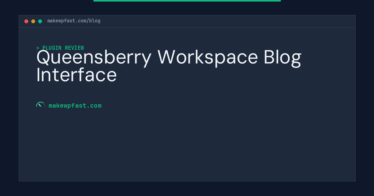 Queensberry Workspace Blog Interface - MakeWPFast