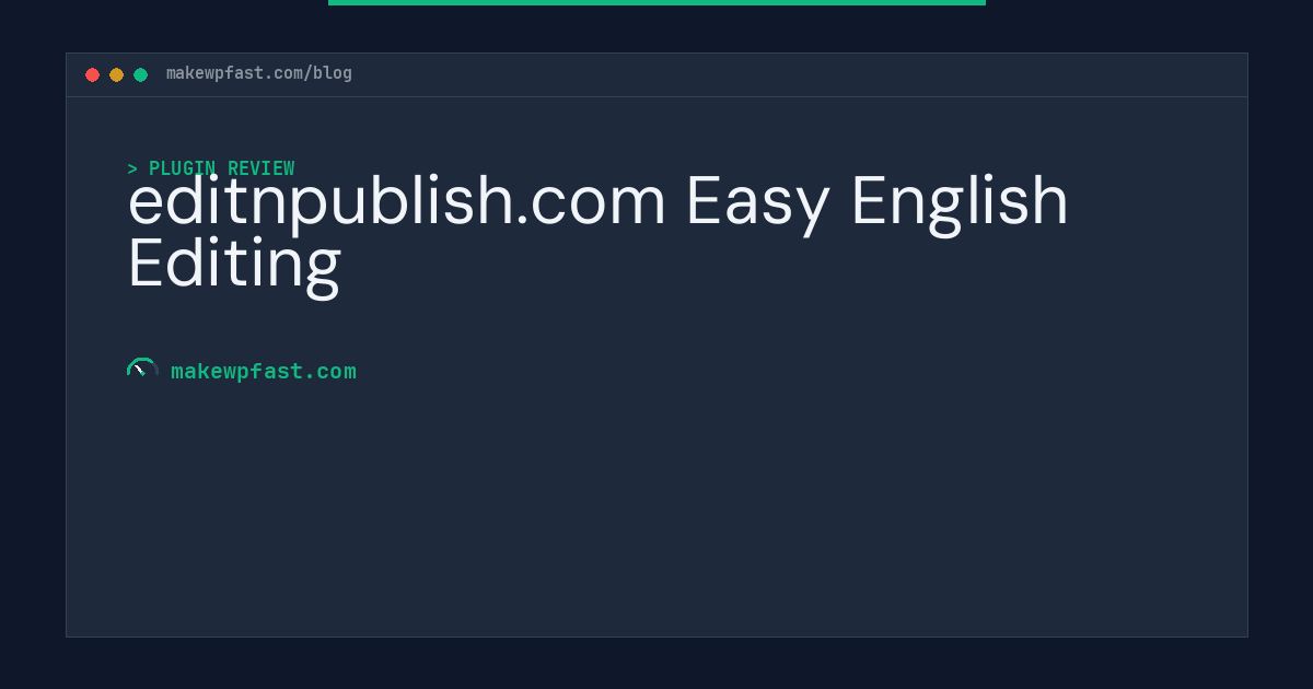 editnpublish.com Easy English Editing - MakeWPFast