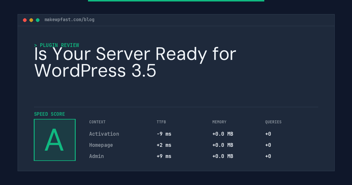 Is Your Server Ready for WordPress 3.5 - MakeWPFast