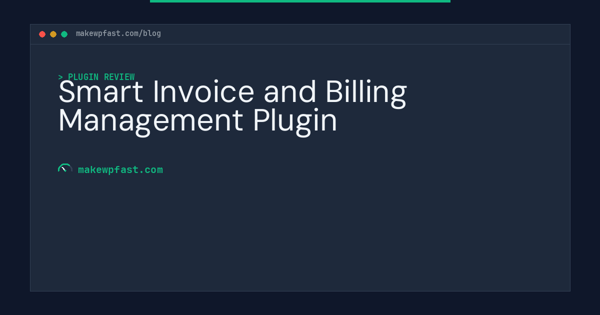Smart Invoice and Billing Management Plugin - MakeWPFast