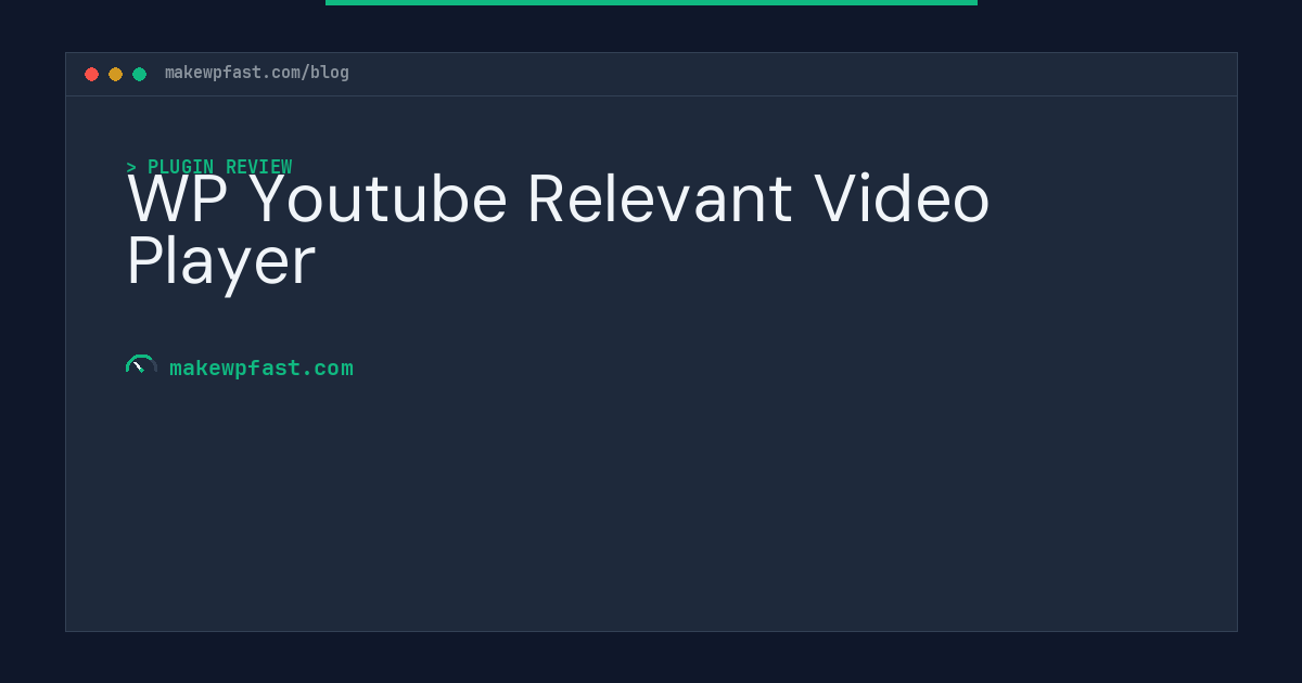 WP Youtube Relevant Video Player - MakeWPFast