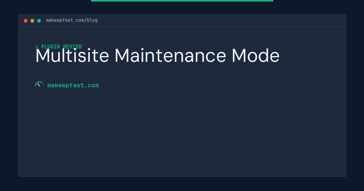 Multisite Maintenance Mode - MakeWPFast