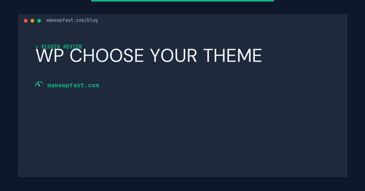 WP CHOOSE YOUR THEME - MakeWPFast