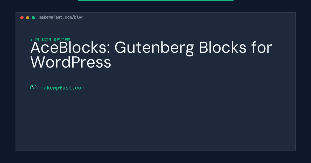 AceBlocks: Gutenberg Blocks for WordPress - MakeWPFast