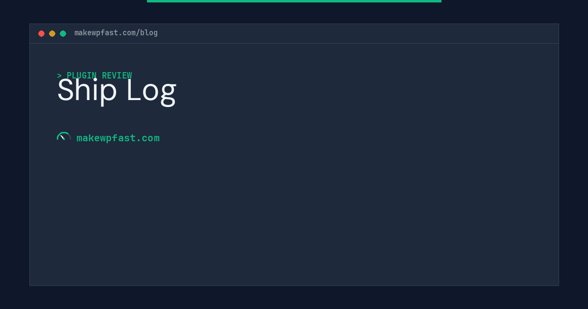 Ship Log - MakeWPFast