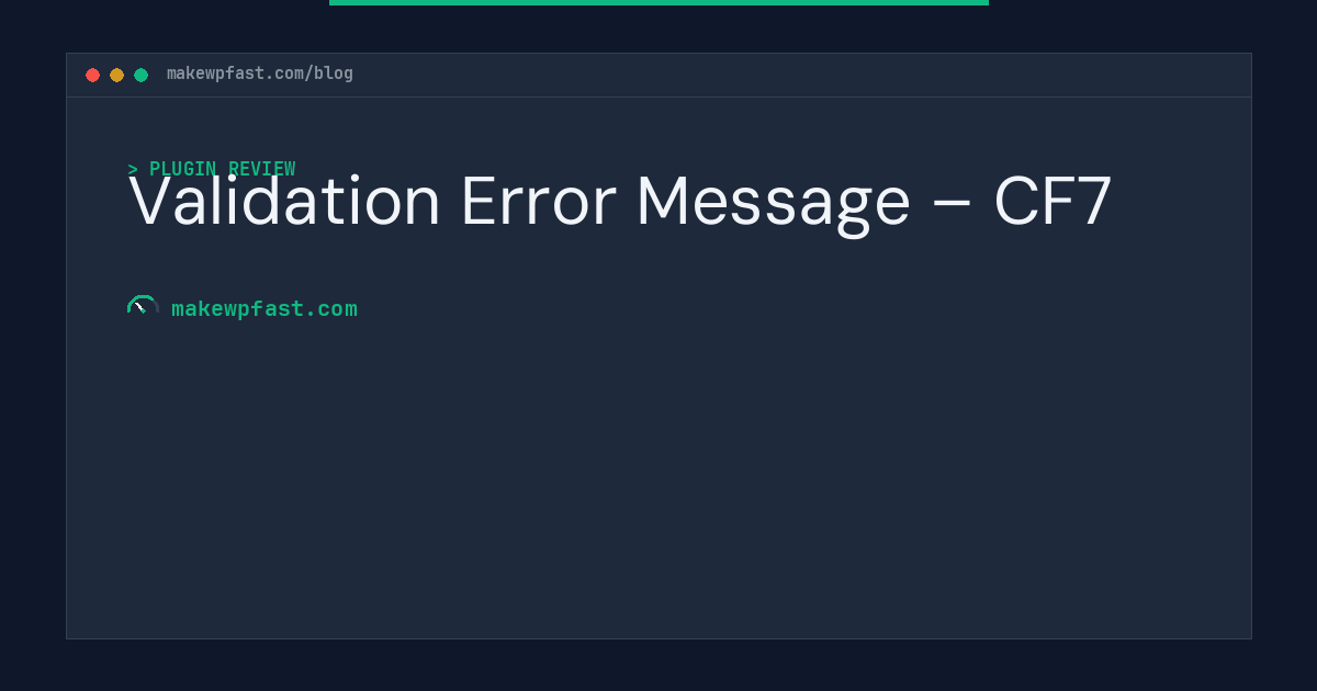 Validation Error Message – CF7 - MakeWPFast