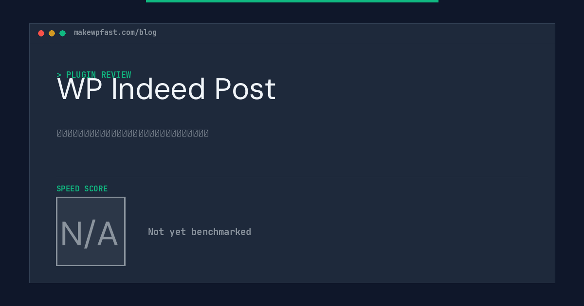 WP Indeed Post - MakeWPFast