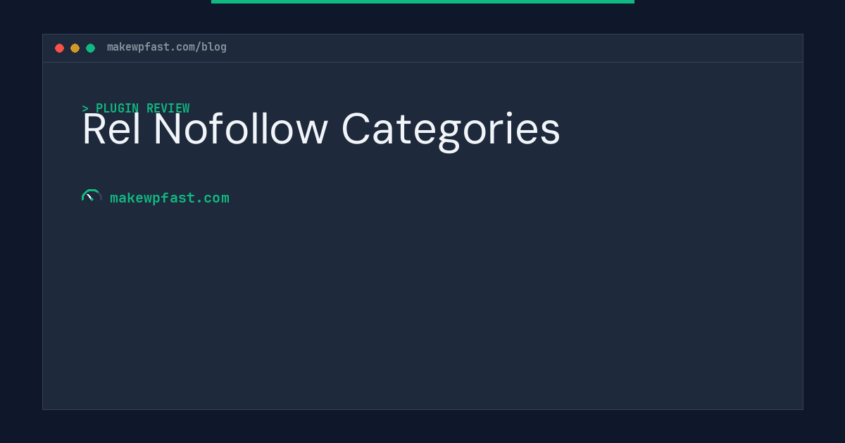 Rel Nofollow Categories - MakeWPFast